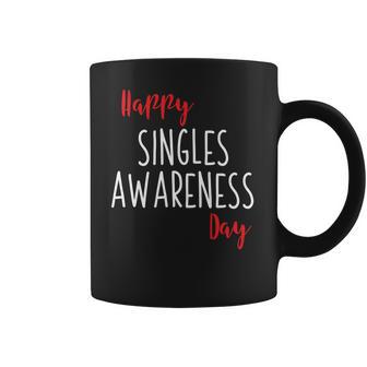 Happy Singles Awareness Day Anti Valentines Day Coffee Mug | Favorety