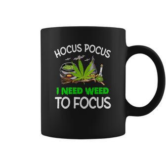 Hocus Pocus I Need Weed To Focus Coffee Mug | Favorety UK