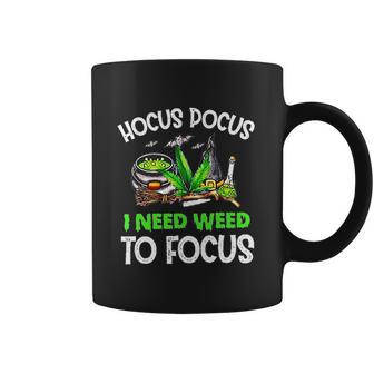 Hocus Pocus I Need Weed To Focus Smoker Coffee Mug | Favorety CA