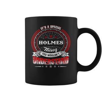 Holmes Shirt Family Crest Holmes T Shirt Holmes Clothing Holmes Tshirt Holmes Tshirt Gifts For The Holmes Coffee Mug | Favorety DE