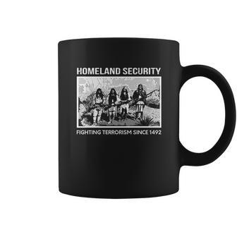 Homeland Security Fighting Terrorism Since 1942 Indian Guys Coffee Mug | Favorety CA