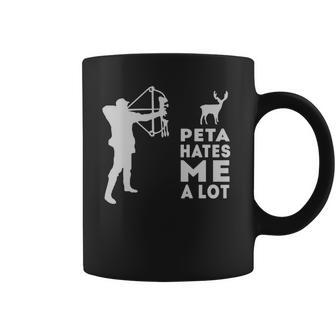 Hunting Peta Hate Me A Lot Coffee Mug | Favorety DE