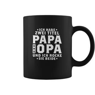 Ich Habe Zwei Titel Papa Amp Opa Und Ich Rocke Beide Coffee Mug | Favorety AU