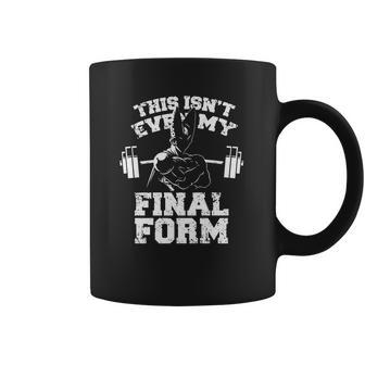 This Isnt Even My Final Form Gym Workout Lifting Weights By Geekmerch Shirt Coffee Mug | Favorety DE