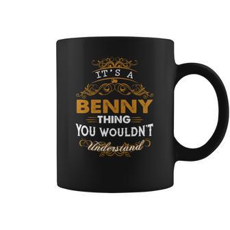 Its A Benny Thing You Wouldnt Understand Coffee Mug | Favorety UK