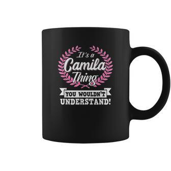 Its A Camila Thing You Wouldnt Understand Coffee Mug | Favorety UK