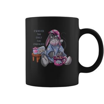 It’S Never Too Early For Chocolate Eeyore Shirt Coffee Mug | Favorety AU