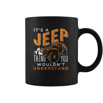 Its A Jeep Thing You Wouldnt Unterstand Enjoyable Gift 2022 Coffee Mug | Favorety AU