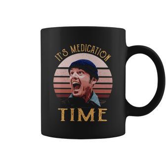 Its Medication Time Coffee Mug | Favorety UK