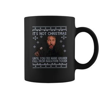 Its Not Christmas Unil Hans Gruber Falls From Nakatomi Tower Coffee Mug | Favorety AU