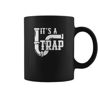 Its A Trap Amazing Plumber T-Shirt Plumbing Shirt Coffee Mug | Favorety