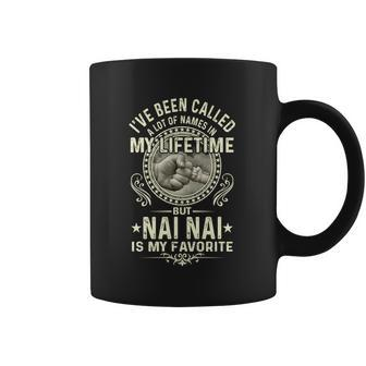 Ive Been Called Lots Of Names But Nai Nais My Favorite Gift Coffee Mug | Favorety CA