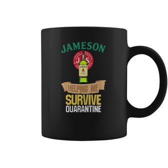 Jameson Whiskey Helping Me Survive Quarantine Coffee Mug | Favorety AU