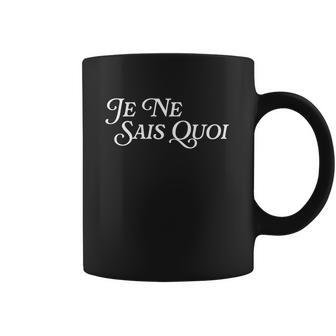 Je Nai Sais Quoi Funny French Idiom Francais Frances France Funny Gift Coffee Mug | Favorety UK