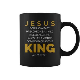 Jesus Born As A Baby Coming Back As The King Coffee Mug | Favorety UK