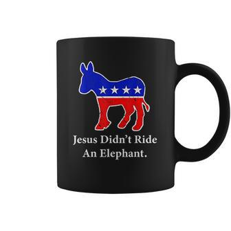 Jesus Didnt Ride An Elephant Vintage Democrat Donkey Coffee Mug | Favorety DE