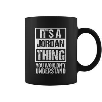 It Is A Jordan Thing You Wouldnt Understand Coffee Mug | Favorety CA