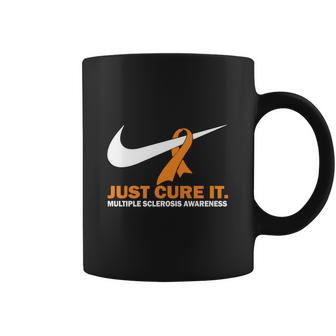 Just Cure It Multiple Sclerosis Awareness Nike Logo T Shirt Coffee Mug | Favorety CA