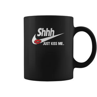 Just Kiss Me-Shhh Coffee Mug | Favorety AU