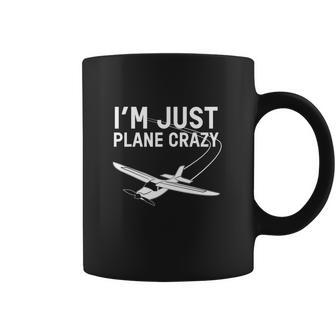 Im Just Plane Crazy Coffee Mug | Favorety CA