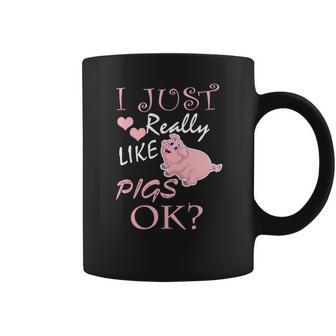 I Just Really Love Pigs Funny Piggy Gift Tee Coffee Mug | Favorety AU