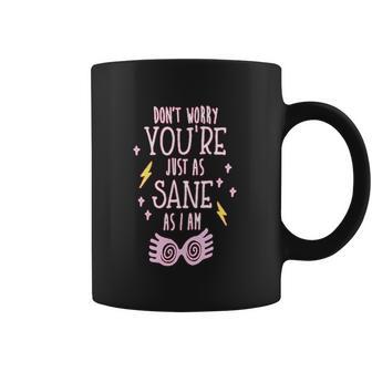 You Are Just As Sane As I Am Spectre Specs Youth Coffee Mug | Favorety AU