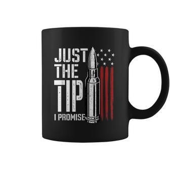 Just The Tip I Promise Bullet American Flag Gun Lover Gifts Graphic Design Printed Casual Daily Basic Coffee Mug | Favorety UK