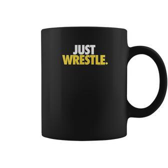 Just Wrestle Tees By Chalktalk Sports Coffee Mug | Favorety DE