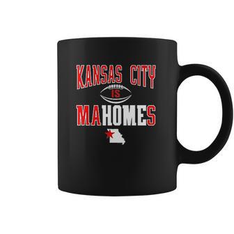 Kansas City Is Mahomes Coffee Mug | Favorety AU