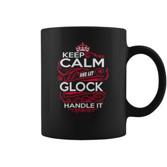 Keep Calm And Let Glock Handle It - Glock Tee Shirt Glock Shirt Glock Hoodie Glock Family Glock Tee Glock Name Glock Kid Glock Sweatshirt Glock Lifestyle Glock Names Coffee Mug | Favorety UK