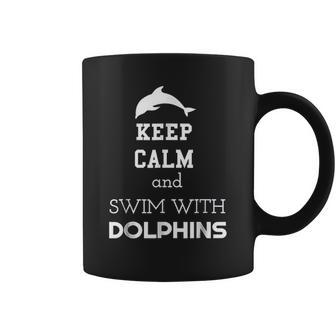 Keep Calm And Swim With Dolphins Coffee Mug | Favorety