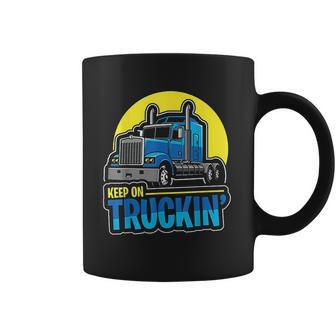 Keep On Truckin Truck Driver Retro Trucking Vintage Trucker Coffee Mug | Favorety AU