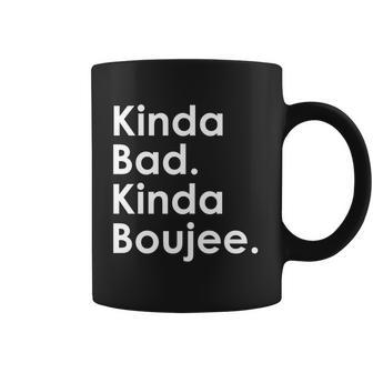 Kinda Bad Kinda Boujee Trendy Saying Text Logo Coffee Mug | Favorety CA