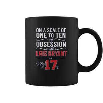 Kris Bryant Scale Of 1 To 10 My Obsession Coffee Mug | Favorety AU