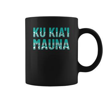 Ku Kia I Mauna Coffee Mug | Favorety CA