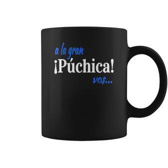 A La Gran Puchica Vos Coffee Mug | Favorety AU