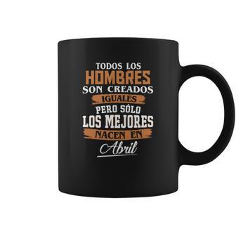 Las Leyendas Nacen En Abril Coffee Mug | Favorety