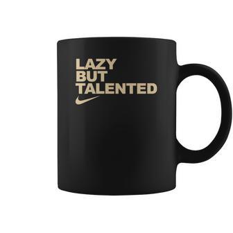 Lazy But Talented Coffee Mug | Favorety AU