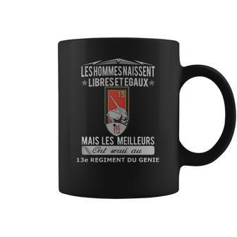 Les Meilleurs Hommes Ont Servi Au 13E Regiment Du Genie Coffee Mug | Favorety DE