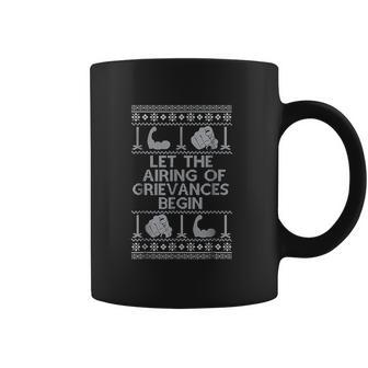 Let The Airing Of The Grievances Begin Non Christmas Coffee Mug | Favorety CA