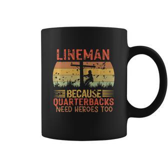 Lineman Because Quarterbacks Need Heroes Too Vintage Electric Cable Coffee Mug | Favorety DE