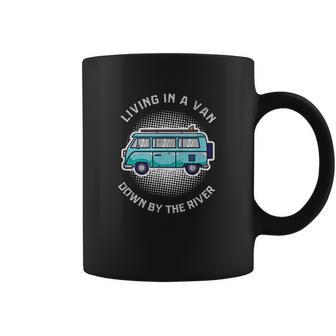 Living In A Van Down By The River Funny Nomad Gift Coffee Mug | Favorety UK