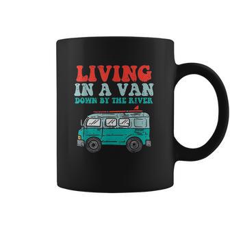 Living In A Van Down By The River L Nomad Road Trip Travel Coffee Mug | Favorety CA