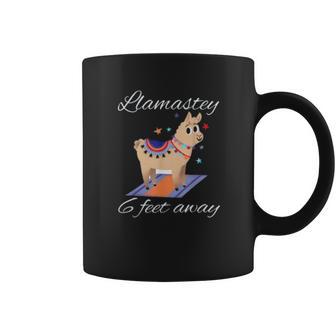 Llamastay 6 Feet Away Funny Llama Yoga Social Distancing Coffee Mug | Favorety