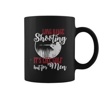 Long Range Shooting Like Golf Funny Coffee Mug | Favorety