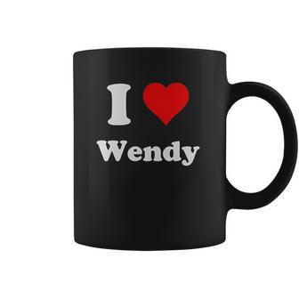 I Love Wendy Coffee Mug | Favorety