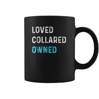 Loved Collared Owned Kinky Coffee Mug | Favorety DE