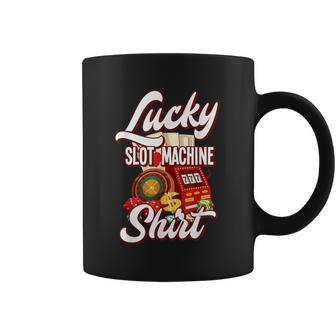 Lucky Slot Machine Casino Las Vegas Gambling Coffee Mug | Favorety CA