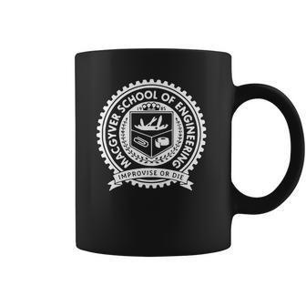 Macgyver School Of Engineering Improvise Or Die Coffee Mug | Favorety AU