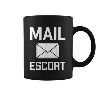 Mail Escort Postal Worker Mailman Mail Lady Novelty Coffee Mug | Favorety CA